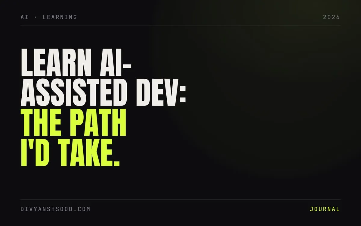 Title card reading “Learn AI-assisted dev: the path I’d take” in bold type on a near-black background